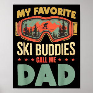 Meine Lieblingskifreunde nennen mich Papa Lustiger Poster