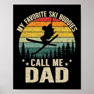 Meine Lieblingskifreunde nennen mich Papa Lustiger Poster