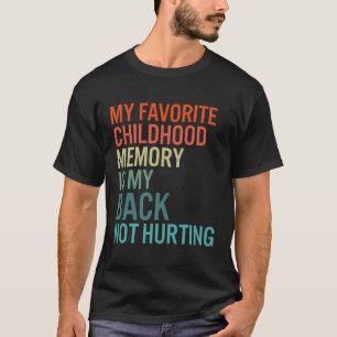 Meine Lieblingskindheitserinnerung ist, dass mein T-Shirt