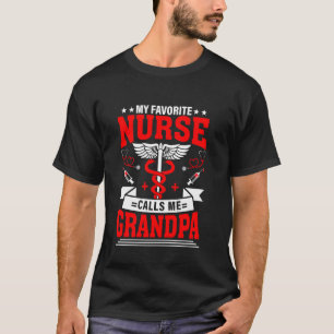 Meine Lieblingskrankenschwester nennt mich Opa Kra T-Shirt