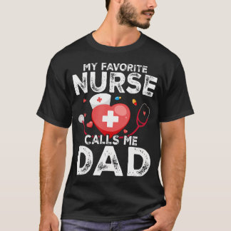 Meine Lieblingskrankenschwester nennt mich Papa To T-Shirt