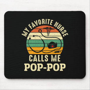 Meine Lieblingskrankenschwester nennt mich Pop-pop Mousepad