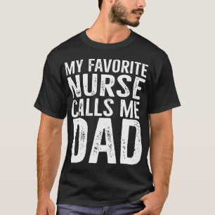 meine Lieblingskrankenschwester ruft mich Vati an T-Shirt