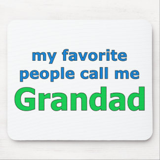 meine Lieblingsleute rufen mich Grandad an Mousepad