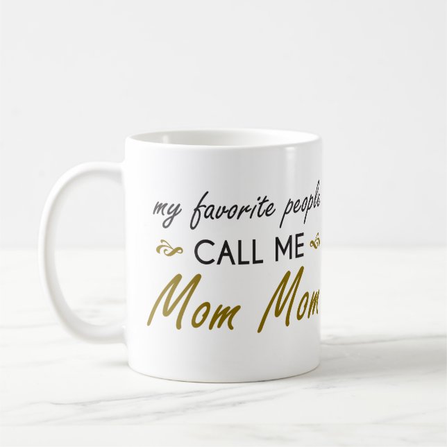 Meine Lieblingsleute rufen mich Mama-Mama TASSE an (Links)