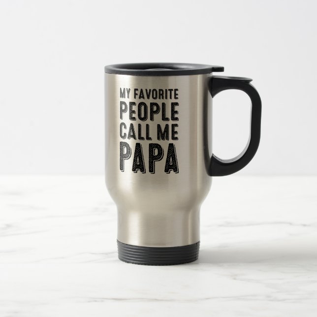 Meine Lieblingsleute rufen mich Papa-Tasse an Reisebecher (Rechts)