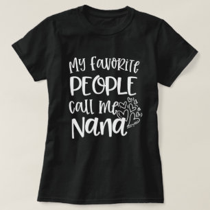 Meine Lieblingsleute rufen mich T-Shirt