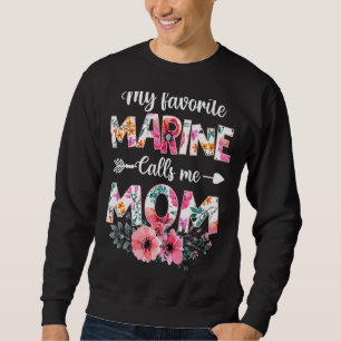 Meine Lieblingsmarine nennt mich Mama Marine Milit Sweatshirt