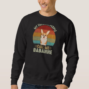 Meine Lieblingsmenschen nennen mich Babanne Niedli Sweatshirt
