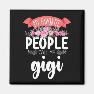Meine Lieblingsmenschen nennen mich Gigi am Mutter Magnet
