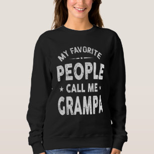Meine Lieblingsmenschen nennen mich Grampa Vaterta Sweatshirt