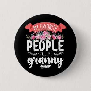 Meine Lieblingsmenschen nennen mich Granny Muttert Button