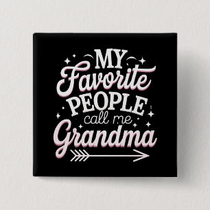 Meine Lieblingsmenschen nennen mich Großmutter Mut Button