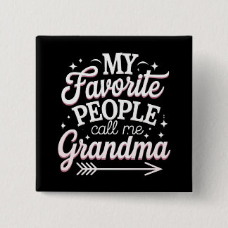 Meine Lieblingsmenschen nennen mich Großmutter Mut Button