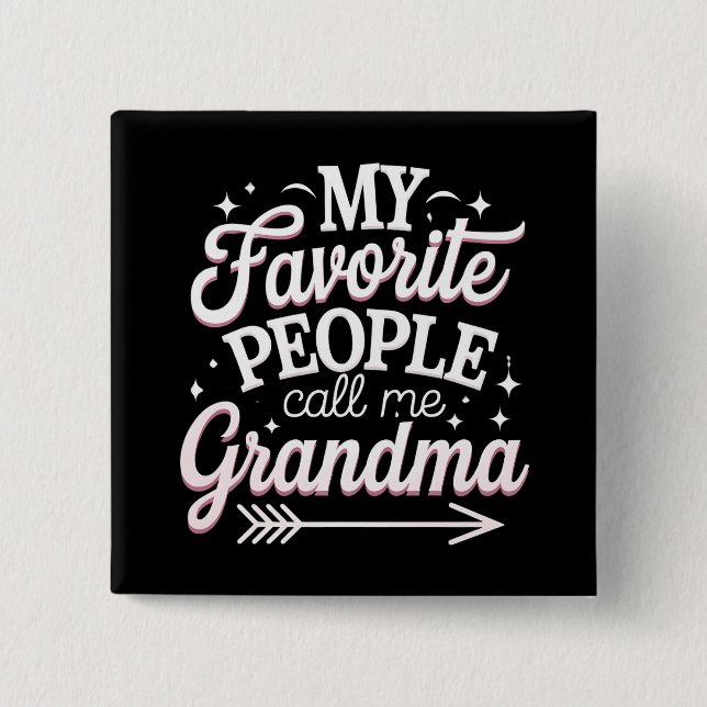 Meine Lieblingsmenschen nennen mich Großmutter Mut Button (Vorderseite)