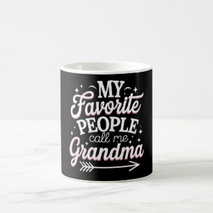 Meine Lieblingsmenschen nennen mich Großmutter Mut Kaffeetasse