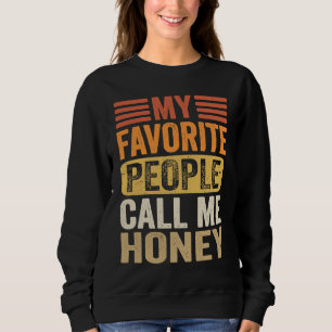 Meine Lieblingsmenschen nennen mich Honey Damen Mu Sweatshirt