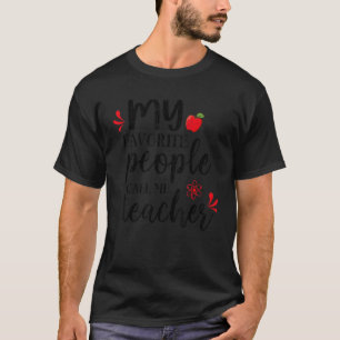 Meine Lieblingsmenschen nennen mich Lehrerin Sarca T-Shirt
