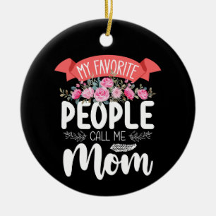 Meine Lieblingsmenschen nennen mich Mama Muttertag Keramik Ornament