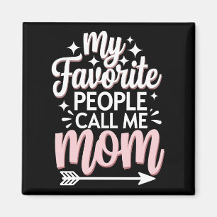 Meine Lieblingsmenschen nennen mich Mama Muttertag Magnet