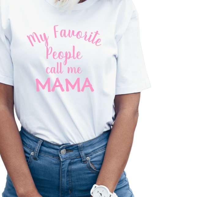 Meine Lieblingsmenschen nennen mich Mama Pink T-Shirt (Von Creator hochgeladen)
