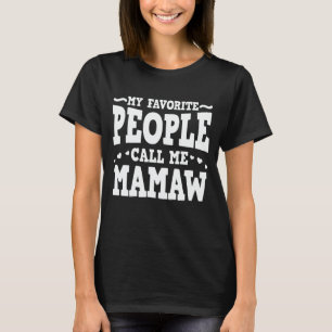 Meine Lieblingsmenschen nennen mich Mamaw Funny Om T-Shirt