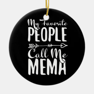 Meine Lieblingsmenschen nennen mich Mema Großmutte Keramik Ornament