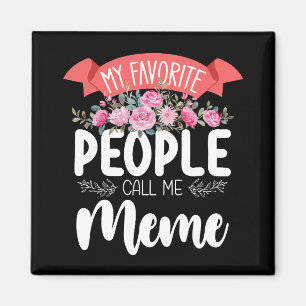 Meine Lieblingsmenschen nennen mich Meme Muttertag Magnet