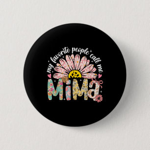 Meine Lieblingsmenschen nennen mich Mima Muttertag Button