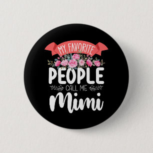 Meine Lieblingsmenschen nennen mich Mimi Muttertag Button