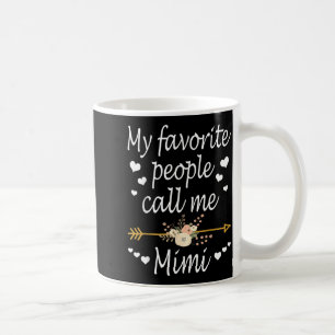 Meine Lieblingsmenschen nennen mich Mimi Muttertag Kaffeetasse