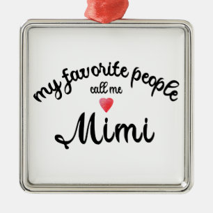 Meine Lieblingsmenschen nennen mich Mimi Oma-Gesch Ornament Aus Metall