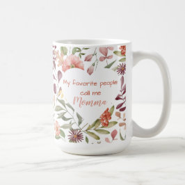Meine Lieblingsmenschen nennen mich Momma Kaffeetasse
