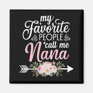 Meine Lieblingsmenschen nennen mich Nana Muttertag Magnet