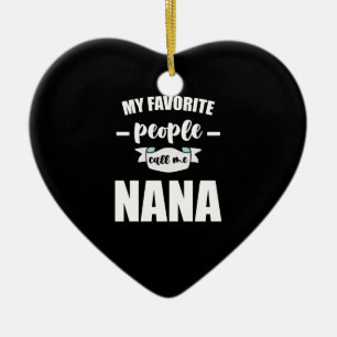 Meine Lieblingsmenschen nennen mich Nana Oma Nana Keramik Ornament