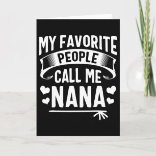 Meine Lieblingsmenschen nennen mich Nana-Shirt Süß Karte