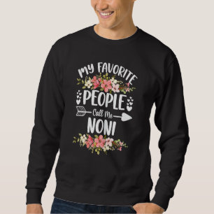 Meine Lieblingsmenschen nennen mich Noni Mother's Sweatshirt