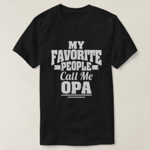 Meine Lieblingsmenschen nennen mich Opa Lustiges O T-Shirt