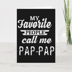 Meine Lieblingsmenschen nennen mich Pap-pap Opa Karte