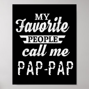 Meine Lieblingsmenschen nennen mich Pap-pap Opa Poster