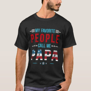 Meine Lieblingsmenschen nennen mich Papa Patriot U T-Shirt