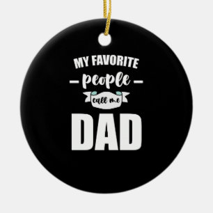 Meine Lieblingsmenschen nennen mich Papa  Vater Ne Keramik Ornament
