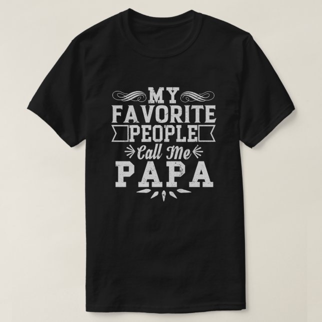 Meine Lieblingsmenschen nennen mich Papa Vatertag T-Shirt (Design vorne)