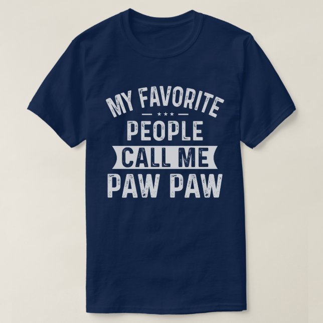 Meine Lieblingsmenschen nennen mich Paw T-Shirt (Design vorne)