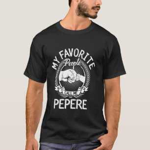 Meine Lieblingsmenschen nennen mich Pepere am Vate T-Shirt