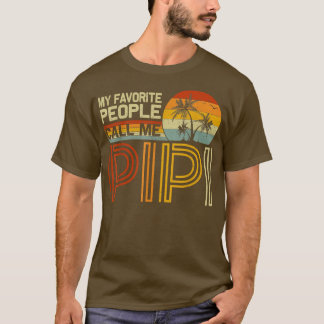 Meine Lieblingsmenschen nennen mich Pipi Vintage R T-Shirt
