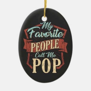 Meine Lieblingsmenschen nennen mich Pop Vatertag Keramik Ornament