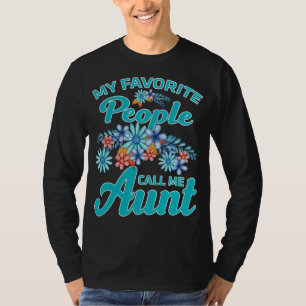 Meine Lieblingsmenschen nennen mich Tante T-Shirt