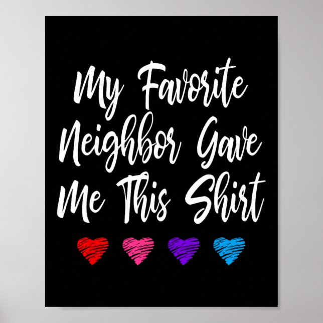 Meine Lieblingsnachbarn hat mir diesen Spaß gemach Poster (Vorne)