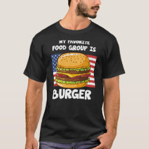 Meine Lieblingsnahrungsgruppe ist die "Burger Amer
